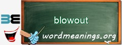 WordMeaning blackboard for blowout